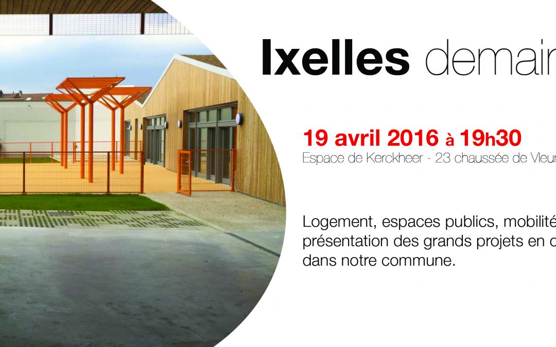 19 Avril 2016 : Débat – Ixelles demain