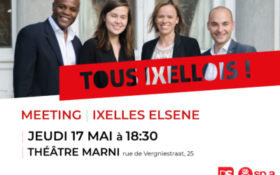 17 MAI 2018 – Meeting PS & sp.a : Tous ixellois ! Allemaal Elsene !